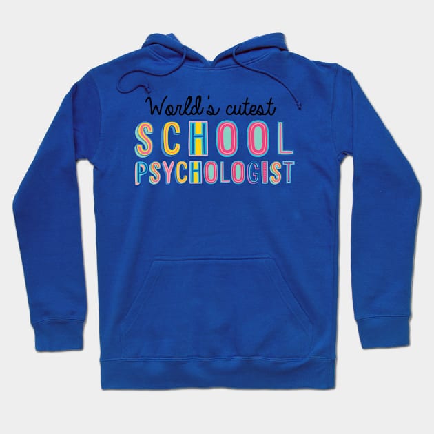 School Psychologist Gifts | World's cutest School Psychologist Hoodie by BetterManufaktur